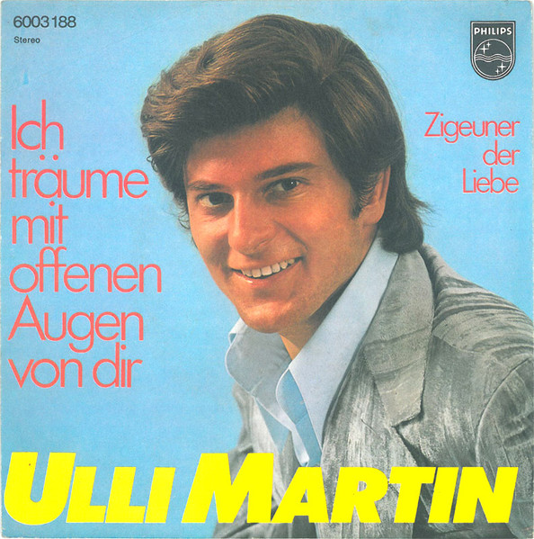 Cover zu Ulli Martin - Ich Träume Mit Offenen Augen Von Dir | 1972 | Vinyl | Pop | Germany