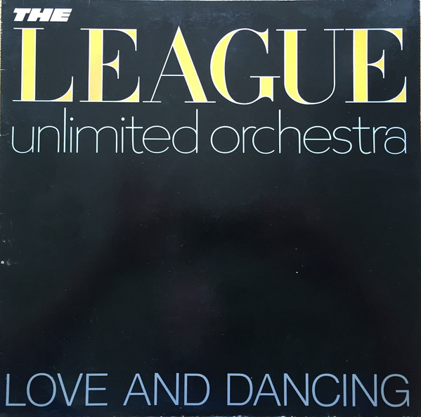 Bild The League Unlimited Orchestra – Love And Dancing | 1982 | Vinyl, LP, Album | Electronic, Pop | Europe Schallplatten Ankauf