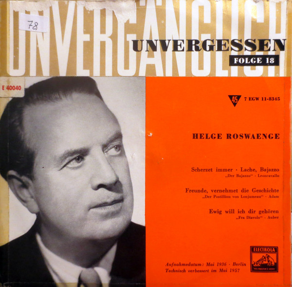 Bild Helge Roswaenge – Scherzet Immer / Lache, Bajazzo / Freunde, Vernehmet Die Geschichte / Ewig Will Ich Dir Gehören | Vinyl, 45 RPM, 7″, Mono, EP | Classical | Germany Schallplatten Ankauf