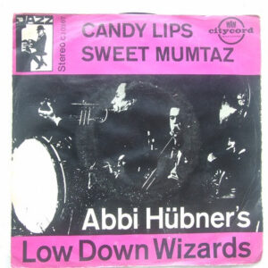 Bild Abbi Hübner’s Low Down Wizards – Candy Lips/Sweet Mumtaz | Vinyl | Jazz | Germany Schallplatten Ankauf