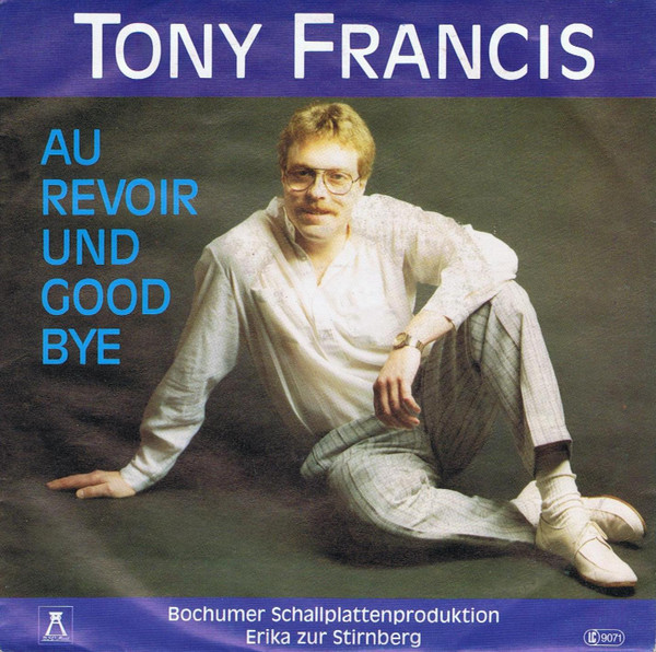 Cover zu Tony Francis (3) - Au Revoir Und Good Bye | 1985 | Vinyl | Pop | Germany Schallplatten Ankauf