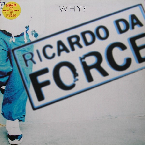 Cover zu Ricardo Da Force - Why? | 1996 | Vinyl | Electronic | UK Schallplatten Ankauf