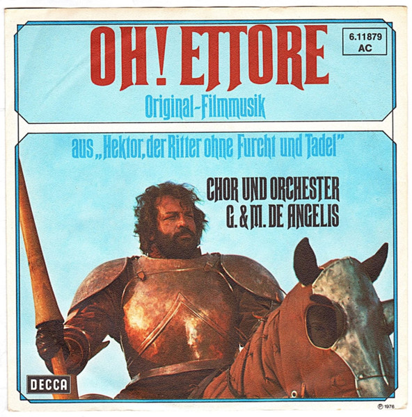 Bild Guido And Maurizio De Angelis – Oh! Ettore (Original-Filmmusik Aus “Hektor, Der Ritter Ohne Furcht Und Tadel”) | 1976 | Vinyl, 7″ | Stage & Screen | Germany Schallplatten Ankauf