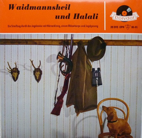 Cover zu Unknown Artist - Waidmannsheil Und Halali | 1960 | Vinyl | Brass & Military, Folk, World, & Country | Germany Schallplatten Ankauf