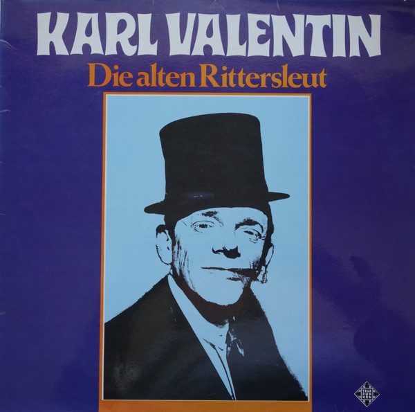 Bild Karl Valentin – Die Alten Rittersleut | Vinyl, LP, Stereo, Repress | Non-Music | Germany Schallplatten Ankauf
