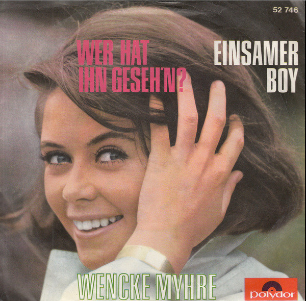 Cover zu Wencke Myhre - Wer Hat Ihn Geseh'n? / Einsamer Boy | 1966 | Vinyl, 7