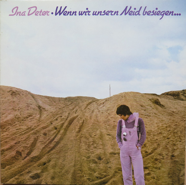 Bild Ina Deter – Wenn Wir Unsern Neid Besiegen… | 1979 | Vinyl, LP, Album, Stereo | Rock, Pop | Germany Schallplatten Ankauf