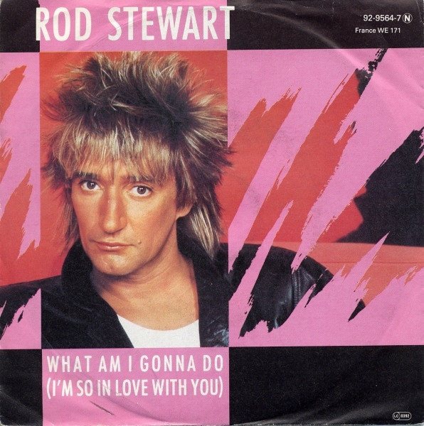 Cover zu Rod Stewart - What Am I Gonna Do (I'm So In Love With You) | 1983 | Vinyl | Rock, Pop | Germany Schallplatten Ankauf