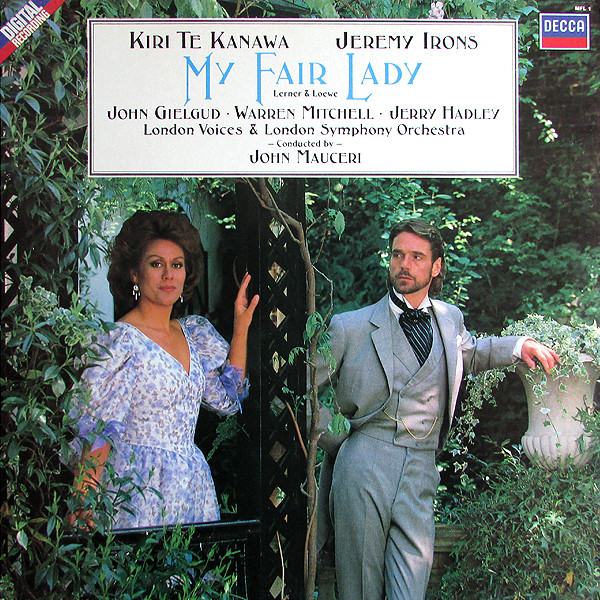 Bild Kiri Te Kanawa, Jeremy Irons, Lerner & Loewe, John Gielgud, Warren Mitchell, Jerry Hadley, London Voices & London Symphony Orchestra, John Mauceri – My Fair Lady | 1987 | Stage & Screen Schallplatten Ankauf