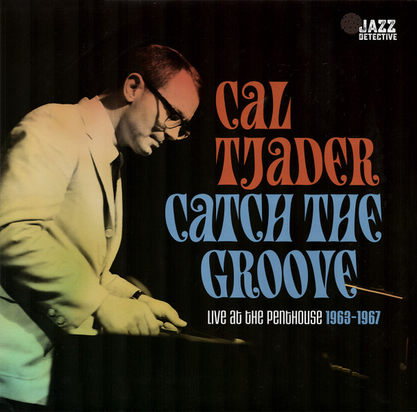 Bild Cal Tjader – Catch The Groove (Live At The Penthouse 1963-1967) | 2023 | Vinyl | Jazz | USA & Europe Schallplatten Ankauf