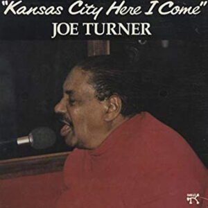 Bild Big Joe Turner – Kansas City Here I Come | Vinyl | Jazz, Blues | Germany Schallplatten Ankauf