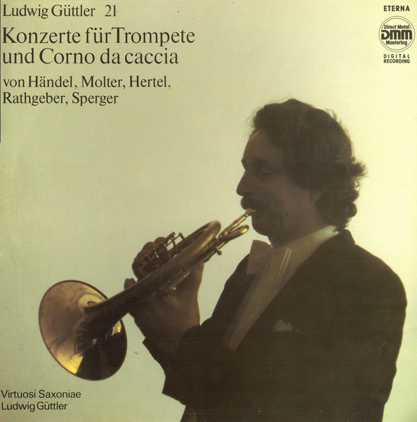 Bild Georg Friedrich Händel, Johann Melchior Molter, Johann Wilhelm Hertel, Johann Valentin Rathgeber, Johannes Matthias Sperger, Virtuosi Saxoniae, Ludwig Güttler – Konzerte Für Trompete Und Cor Schallplatten Ankauf