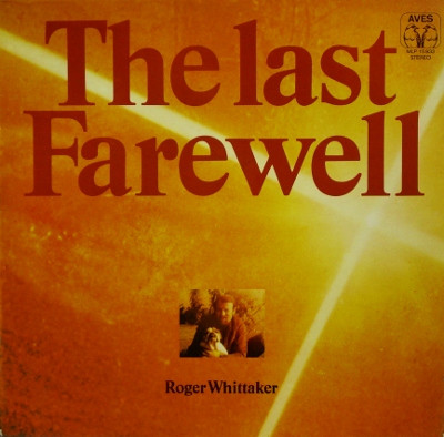 Cover zu Roger Whittaker - The Last Farewell | 1975 | Vinyl | Pop, Folk, World, & Country | Germany