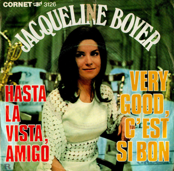 Bild Jacqueline Boyer – Very Good, C’est Si Bon / Hasta La Vista, Amigo | 1969 | Vinyl, Stereo, 45 RPM, 7″, Single | Pop | Germany Schallplatten Ankauf