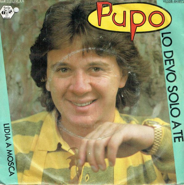 Cover zu Pupo - Lo Devo Solo A Te | 1981 | Vinyl | Pop | Europe Schallplatten Ankauf