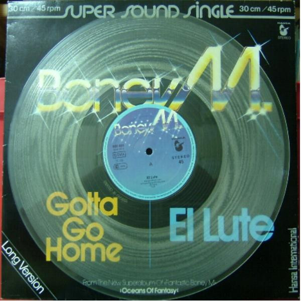Cover zu Boney M. - Gotta Go Home / El Lute | 1979 | Vinyl | Funk / Soul | Germany Schallplatten Ankauf