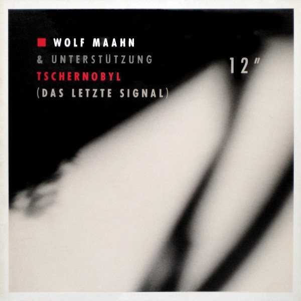 Cover zu Wolf Maahn & Unterstützung - Tschernobyl (Das Letzte Signal) | 1986 | Vinyl | Electronic | Germany Schallplatten Ankauf
