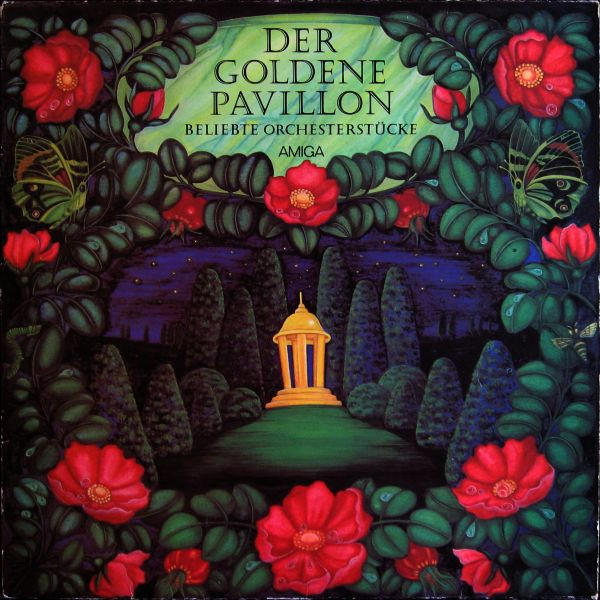 Cover zu Various - Der Goldene Pavillon - Beliebte Orchesterstücke | 1982 | Vinyl | Classical | German Democratic Republic (GDR) Schallplatten Ankauf