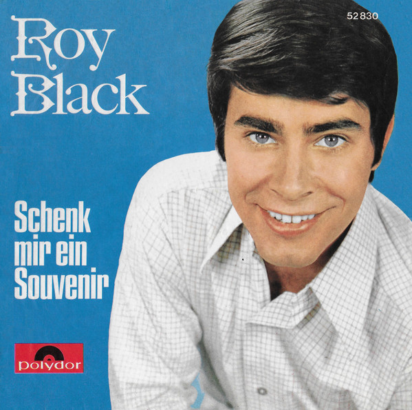 Cover zu Roy Black - Meine Liebe Zu Dir / Schenk Mir Ein Souvenir | 1967 | Vinyl, 45 RPM, 7