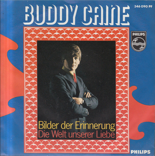Cover zu Buddy Caine - Bilder Der Erinnerung / Die Welt Unserer Liebe | Vinyl | Pop | Germany Schallplatten Ankauf