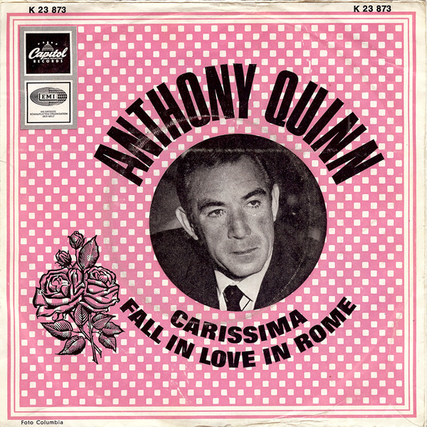 Cover zu Anthony Quinn - Fall In Love In Rome / Carissima | 1967 | Vinyl | Pop | Germany