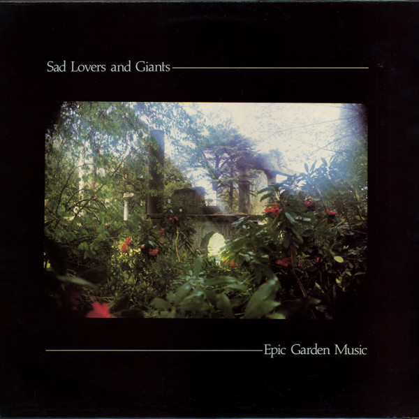 Cover zu Sad Lovers And Giants - Epic Garden Music | 1982 | Vinyl, LP, 45 RPM, Album | Rock | UK