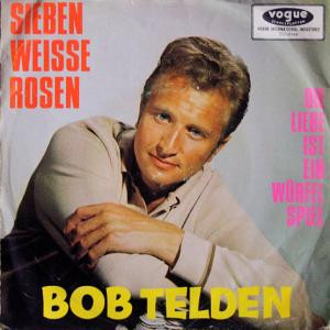 Cover zu Bob Telden - Sieben Weisse Rosen | 1968 | Vinyl | Pop | Germany Schallplatten Ankauf