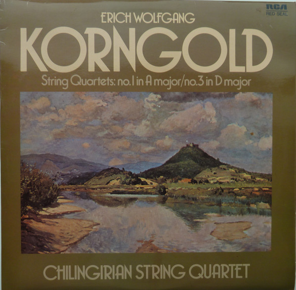 Bild Erich Wolfgang Korngold, Chilingirian String Quartet – String Quartets: No. 1 In A Major / No. 3 In D Major | 1977 | Vinyl, LP, Stereo | Classical, Stage & Screen | UK Schallplatten Ankauf