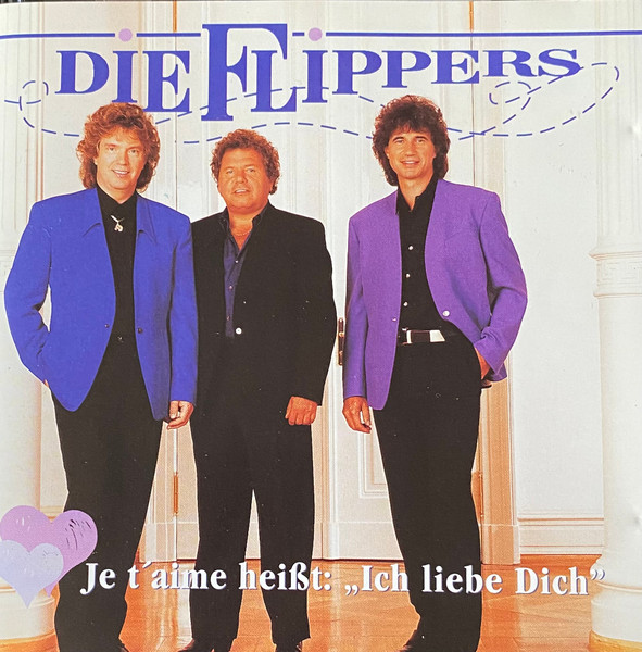 Cover zu Die Flippers - Je T'aime Heißt: