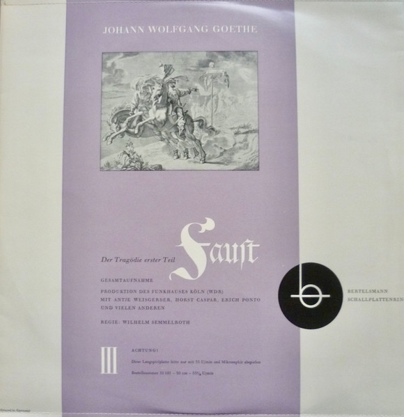 Cover zu Wilhelm Semmelroth, Horst Caspar, Antje Weisgerber, Erich Ponto, Fita Benkhoff, Ullrich Haupt, Emmy Graetz, Hermann Schomberg - Faust - Der Tragödie Erster Teil | Vinyl | Non-Music | Germany