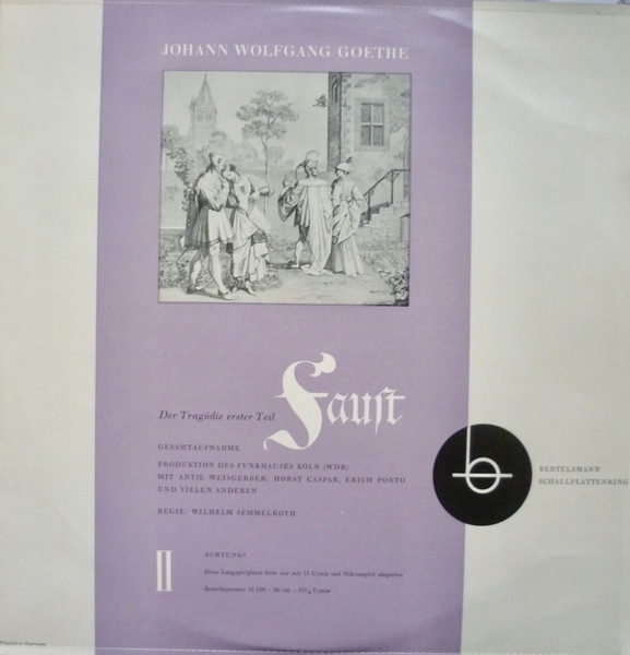 Cover zu Wilhelm Semmelroth, Horst Caspar, Antje Weisgerber, Erich Ponto, Fita Benkhoff, Ullrich Haupt, Emmy Graetz, Hermann Schomberg - Faust - Der Tragödie Erster Teil | Vinyl | Non-Music | Germany