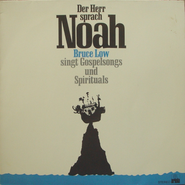 Cover zu Bruce Low - Der Herr Sprach Noah (Bruce Low Singt Gospelsongs Und Spirituals) | 1972 | Vinyl | Folk, World, & Country | Germany