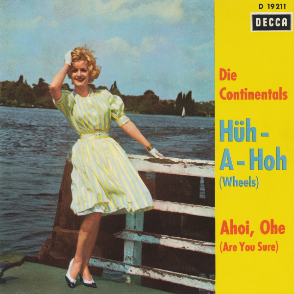 Cover zu Die Continentals - Hüh-A-Hoh (Wheels) | 1960 | Vinyl | Pop | Germany Schallplatten Ankauf