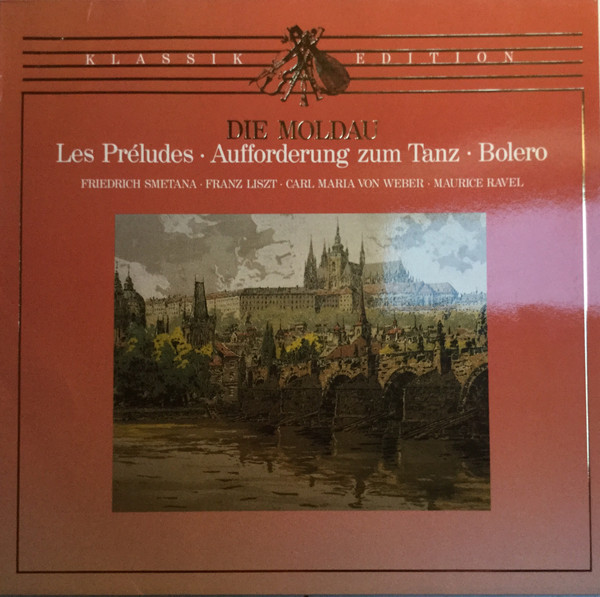 Cover zu Bedřich Smetana · Franz Liszt · Carl Maria Von Weber · Maurice Ravel - Die Moldau / Les Preludes · Aufforderung Zum Tanz · Bolero | Vinyl | Classical | Germany Schallplatten Ankauf