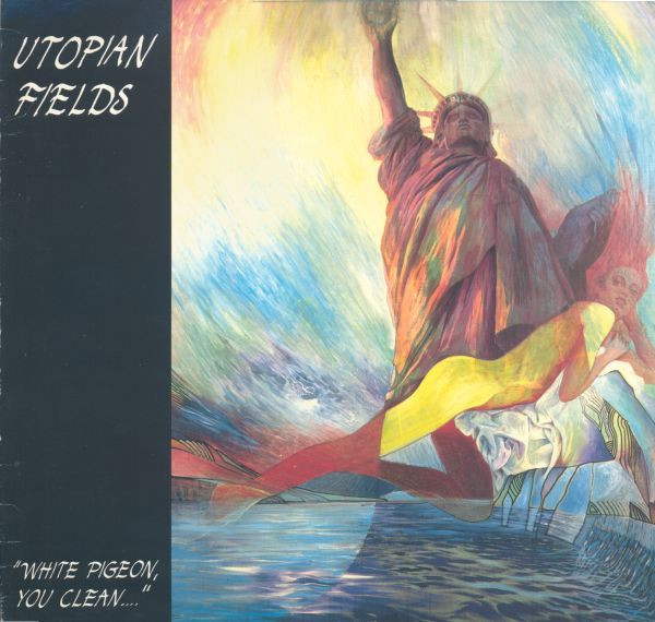 Cover zu Utopian Fields - White Pigeon, You Clean... | 1990 | Vinyl | Rock | Norway