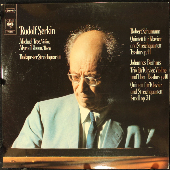 Cover zu Robert Schumann / Johannes Brahms - Rudolf Serkin, Michael Tree, Myron Bloom / Budapest String Quartet - Quintett Für Klavier Und Streichquartett / Trio Für Klavier, Violine Und Horn / Quint