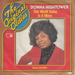 Bild Donna Hightower – This World Today Is A Mess | Vinyl, 45 RPM, 7″, Single | Funk / Soul | Germany Schallplatten Ankauf