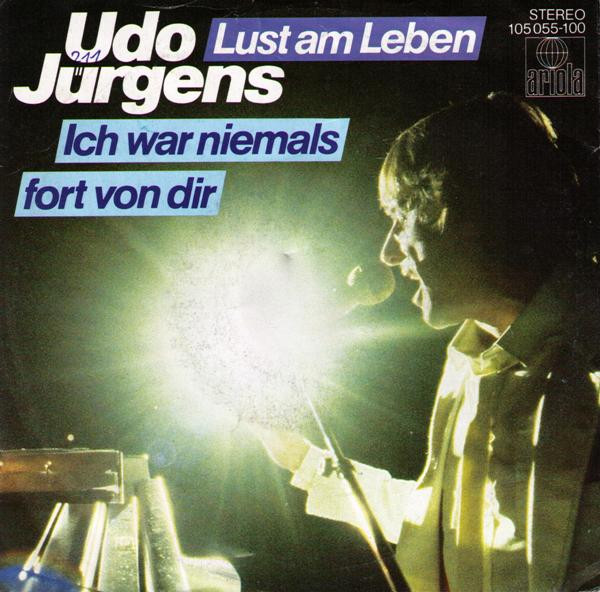 Cover zu Udo Jürgens - Lust Am Leben / Ich War Niemals Fort Von Dir | 1983 | Vinyl | Pop | Germany Schallplatten Ankauf