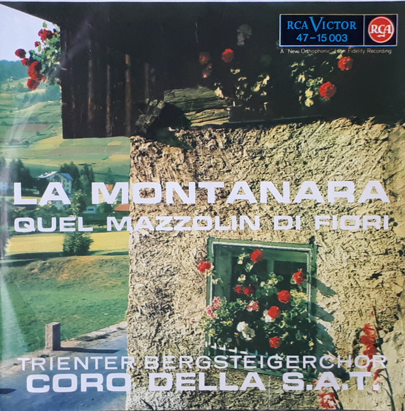Cover zu Coro Della S.A.T. - La Montanara / Quel Mazzolin Di Fiori | Vinyl | Folk, World, & Country | Germany Schallplatten Ankauf
