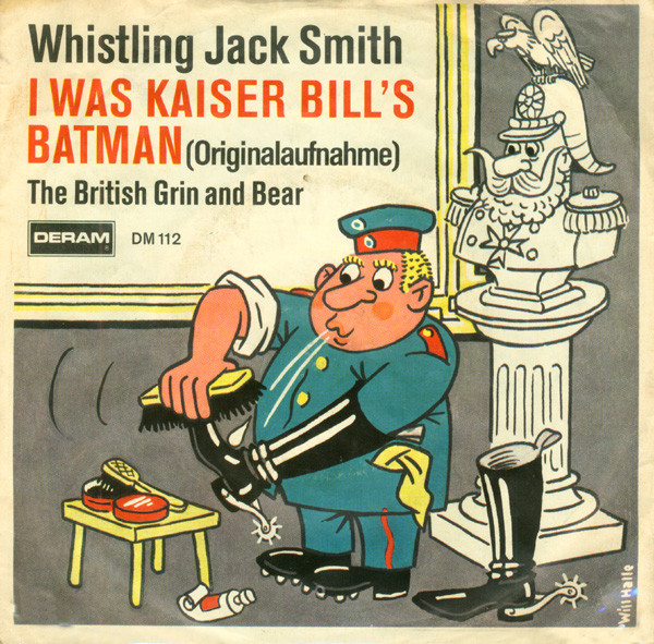 Cover zu Whistling Jack Smith - I Was Kaiser Bill's Batman (Originalaufnahme) | 1967 | Vinyl | Pop | Germany Schallplatten Ankauf