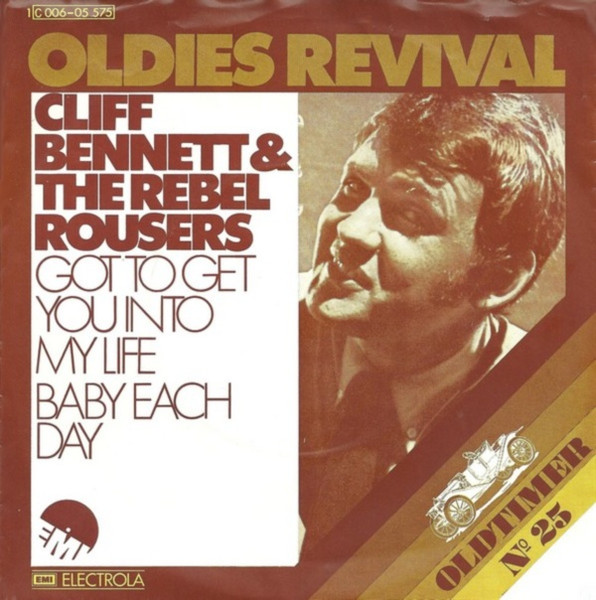 Cover zu Cliff Bennett & The Rebel Rousers - Got To Get You Into My Life / Baby Each Day | 1974 | Vinyl | Rock, Pop | Germany Schallplatten Ankauf