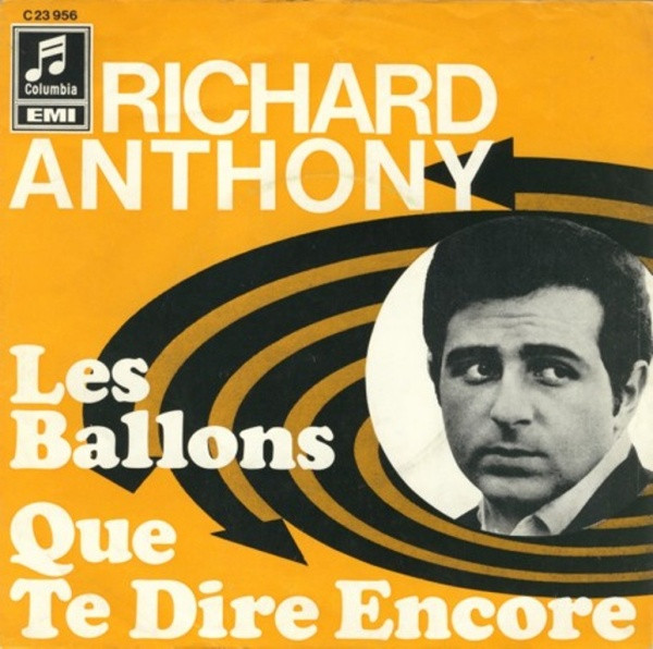 Cover zu Richard Anthony (2) - Les Ballons / Que Te Dire Encore | 1968 | Vinyl | Pop | Germany Schallplatten Ankauf