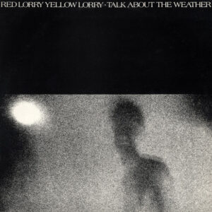 Bild Red Lorry Yellow Lorry – Talk About The Weather | 1985 | Vinyl, LP, Album | Rock | UK Schallplatten Ankauf