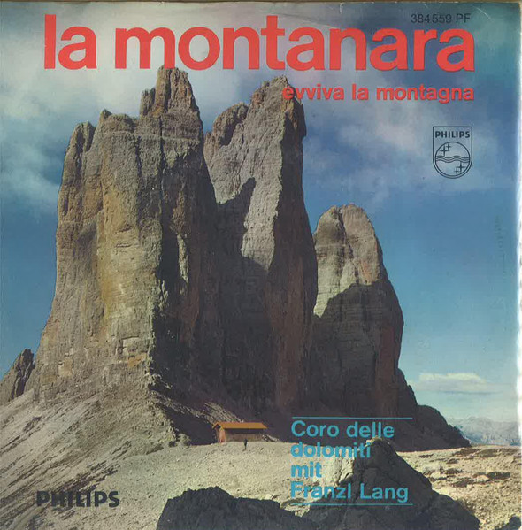 Cover zu Coro Delle Dolomiti, Franzl Lang - La Montanara (Das Lied Der Berge) | 1968 | Vinyl | Folk, World, & Country | Germany