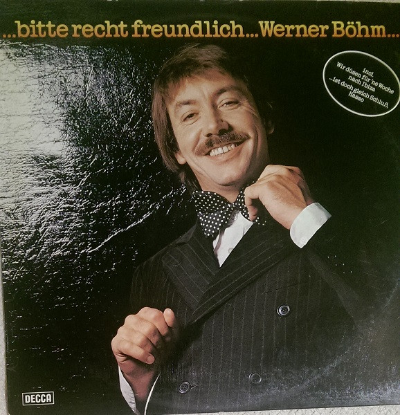 Cover zu Werner Böhm - Bitte Recht Freundlich... | 1977 | Vinyl | Rock, Pop | Germany Schallplatten Ankauf