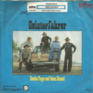 Bild Greyhounds – Geisterfahrer / Sechs Tage Auf Dem Diesel | 1980 | Vinyl | Folk, World, & Country | Germany Schallplatten Ankauf