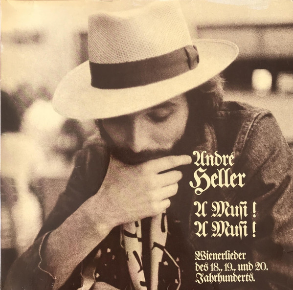 Cover zu André Heller - A Musi! A Musi! (Wienerlieder Des 18., 19., Und 20. Jahrhunderts.) | 1974 | Vinyl | Jazz, Classical, Folk, World, & Country | Germany Schallplatten Ankauf