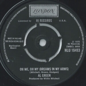 Bild Al Green – Oh Me Oh My (Dreams In My Arms) / Strong As Death (Sweet As Love) | 1975 | Vinyl, 45 RPM, 7″ | Funk / Soul | UK Schallplatten Ankauf