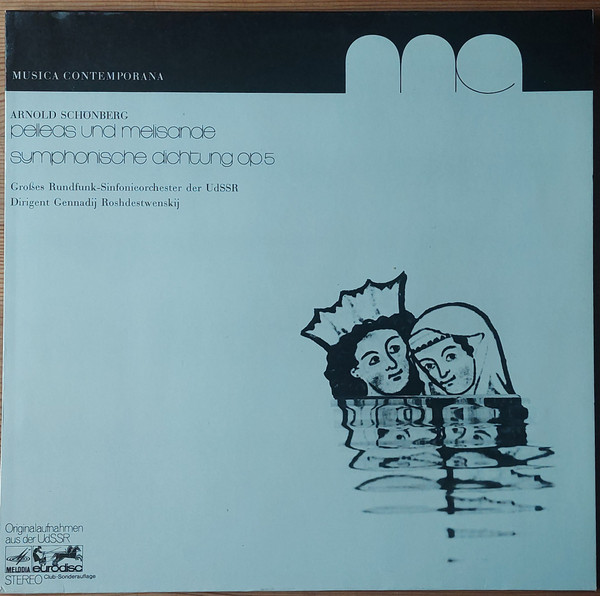 Cover zu Arnold Schoenberg, Gennadi Rozhdestvensky, Большой Симфонический Оркестр Всесоюзного Радио - Pelleas Und Melisande (Symphonische Dichtung Op. 5) | 1974 | LP, Club | Classical | Germany Schallplatten Ankauf