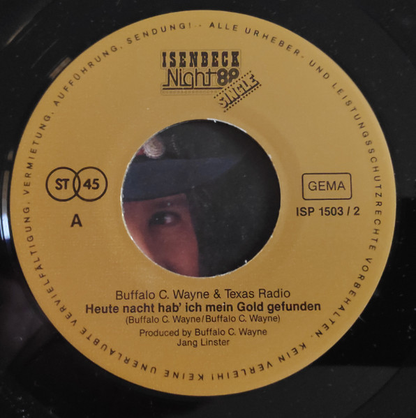 Cover zu Buffalo C. Wayne & Texas Radio - Heute Nacht Hab' Ich Mein Gold Gefunden | 1988 | Vinyl | Pop, Folk, World, & Country | Germany